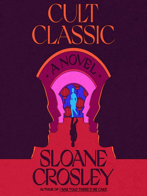 Title details for Cult Classic by Sloane Crosley - Wait list
